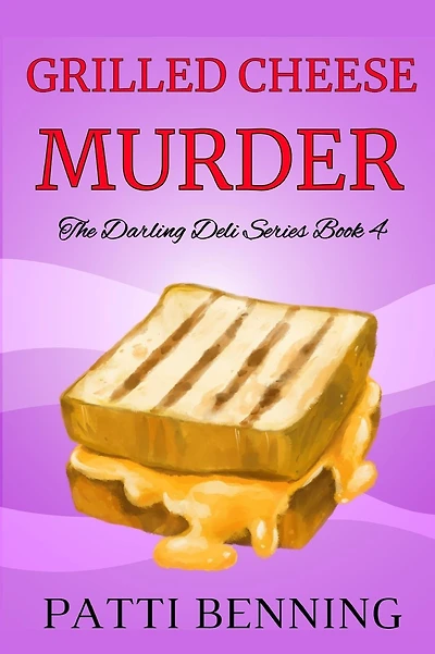 Grilled Cheese Murder: Book 4 in The Darling Deli Series