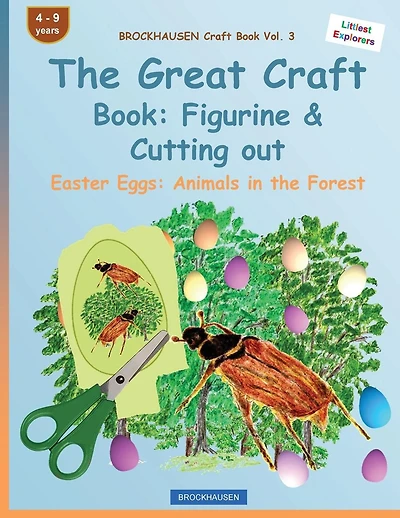 BROCKHAUSEN Craft Book Vol. 3 - The Great Craft Book: Figurine & Cutting out: Easter Eggs: Animals in the Forest