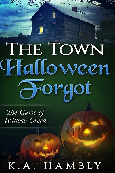 The Town Halloween Forgot, The Curse of Willow Creek