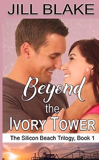 Beyond the Ivory Tower (The Silicon Beach Trilogy, #1)