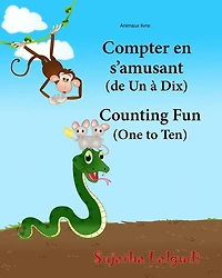 Animaux livre: Compter en s'amusant. Counting Fun: Bilingue Enfant (Edition bilingue français-anglais),Livre bilingues anglais (Anglais Edition),Bilingue français-anglais, English childrens books, Learn English