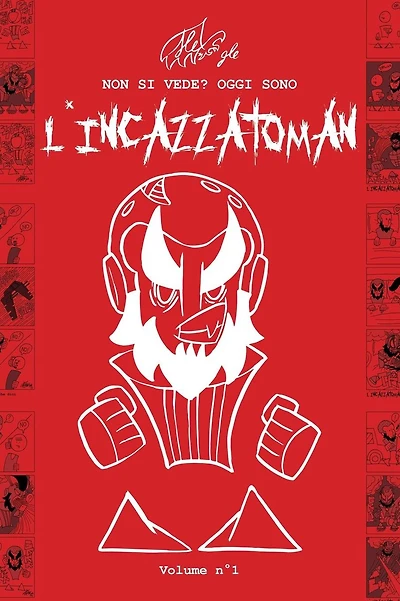 L'incazzatoman: Strip di sfogo mentale e non solo