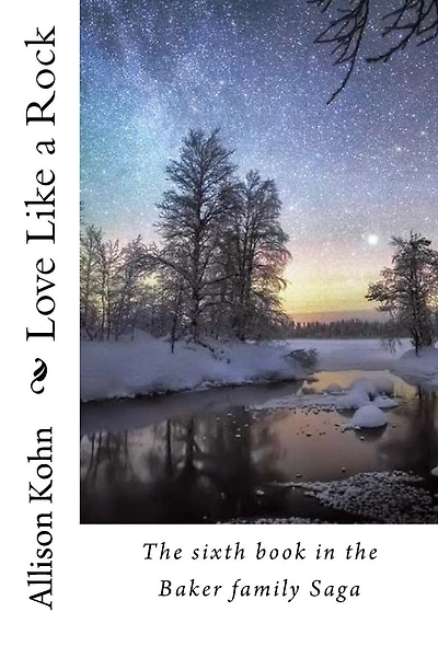 Love Like a Rock: The sixth book in the Baker family Saga