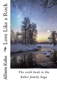 Love Like a Rock: The sixth book in the Baker family Saga