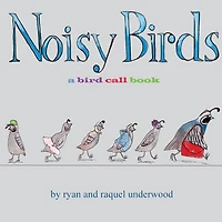 Noisy Birds: A Bird Call Book