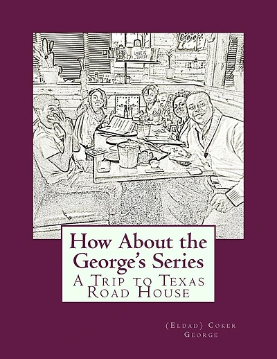 How About the George's Series: A Trip to Texas Road House