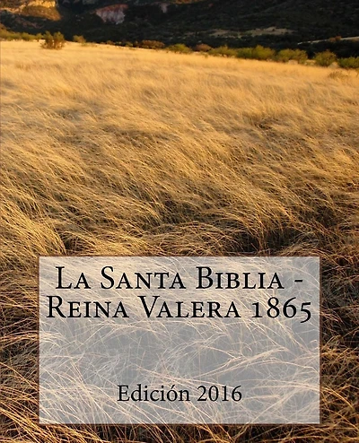 La Santa Biblia - Reina Valera 1865