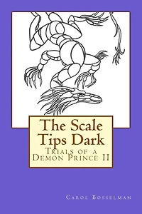 The Scale Tips Dark: Trials of a Demon Prince II