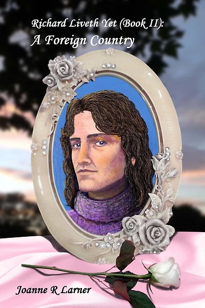 Richard Liveth Yet (Book II): A Foreign Country