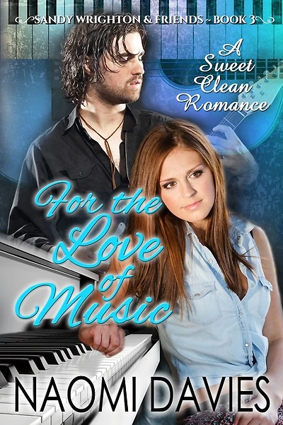 For The Love Of Music: A Sweet Clean Romance