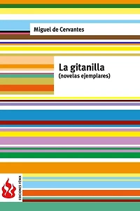 La gitanilla (novelas ejemplares): (low cost). Ediciï¿½n limitada