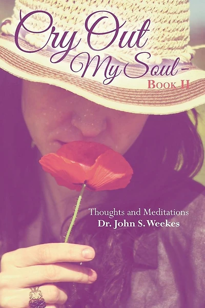 Cry Out My Soul - Book II: Thoughts and Meditations