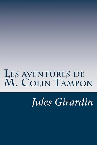 Les aventures de M. Colin-Tampon