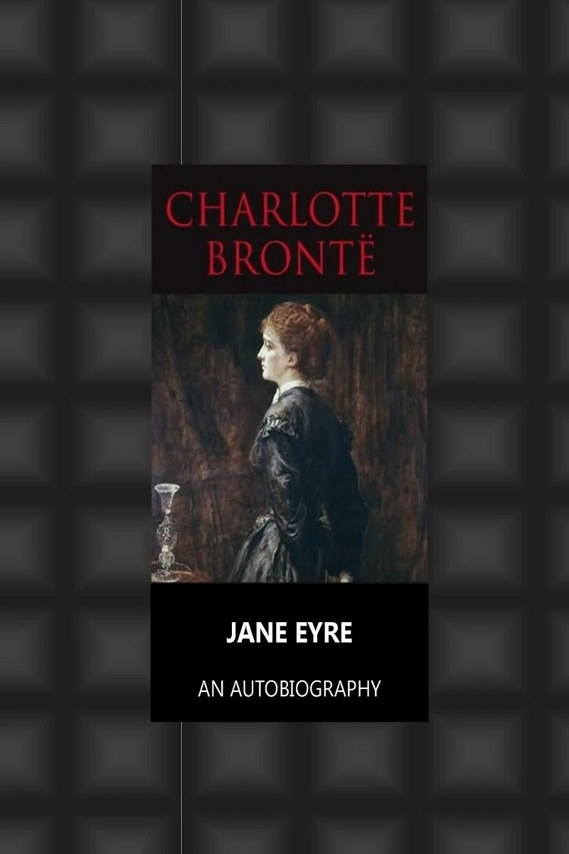 Jane Eyre An Autobiography
