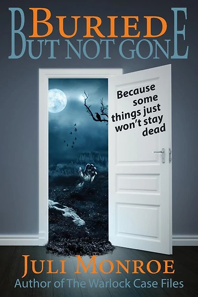 Buried But Not Gone