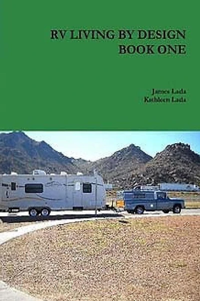 RV Living By Design Book One: Living comfortable long term
