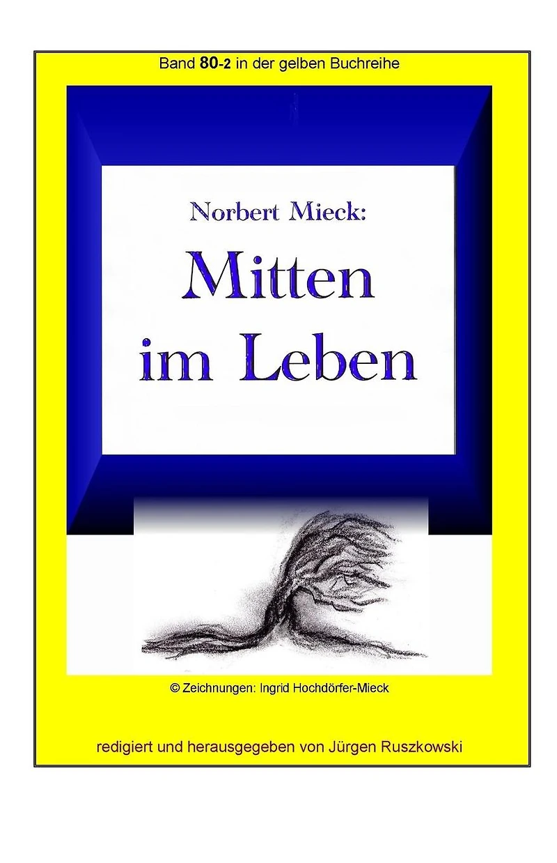 Mitten im Leben: Band 80-2 der gelben Buchreihe bei Juergen Ruszkowski