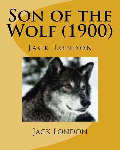 The son of the wolf by Jack London