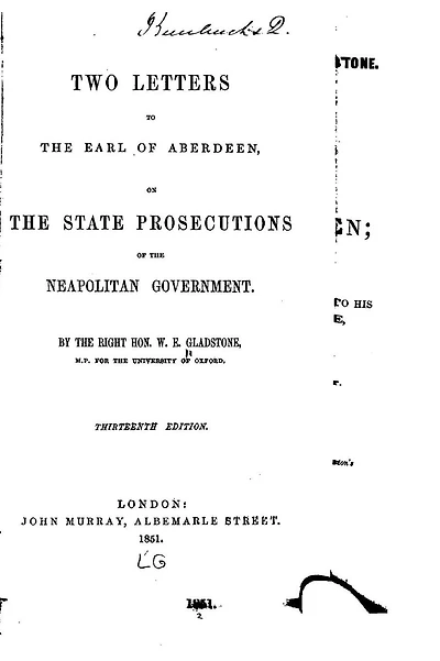 Two letters to the Earl of Aberdeen, on the state prosecutions of the Neopolitan government