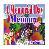 A Memorial Day Memory: Memorial Day Picture Book for Children which includes a Memorial Day Parade