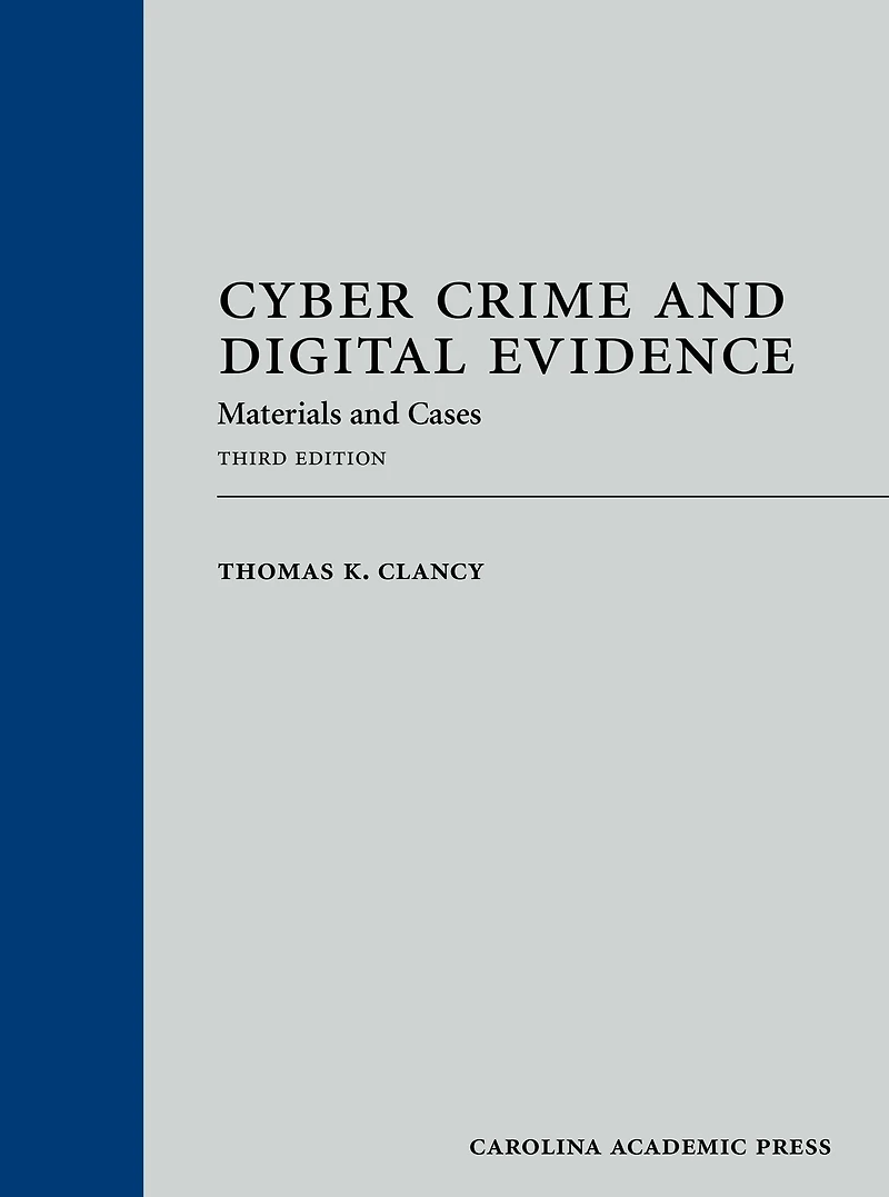 Cyber Crime and Digital Evidence: Materials and Cases