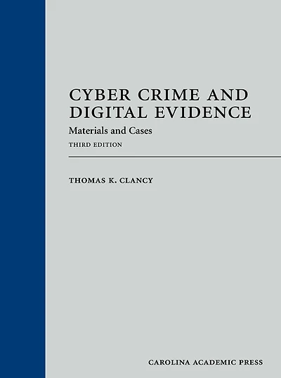 Cyber Crime and Digital Evidence: Materials and Cases