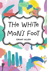 The White Man's Foot