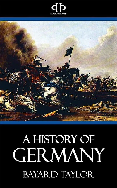 A History of Germany [Illustrated]