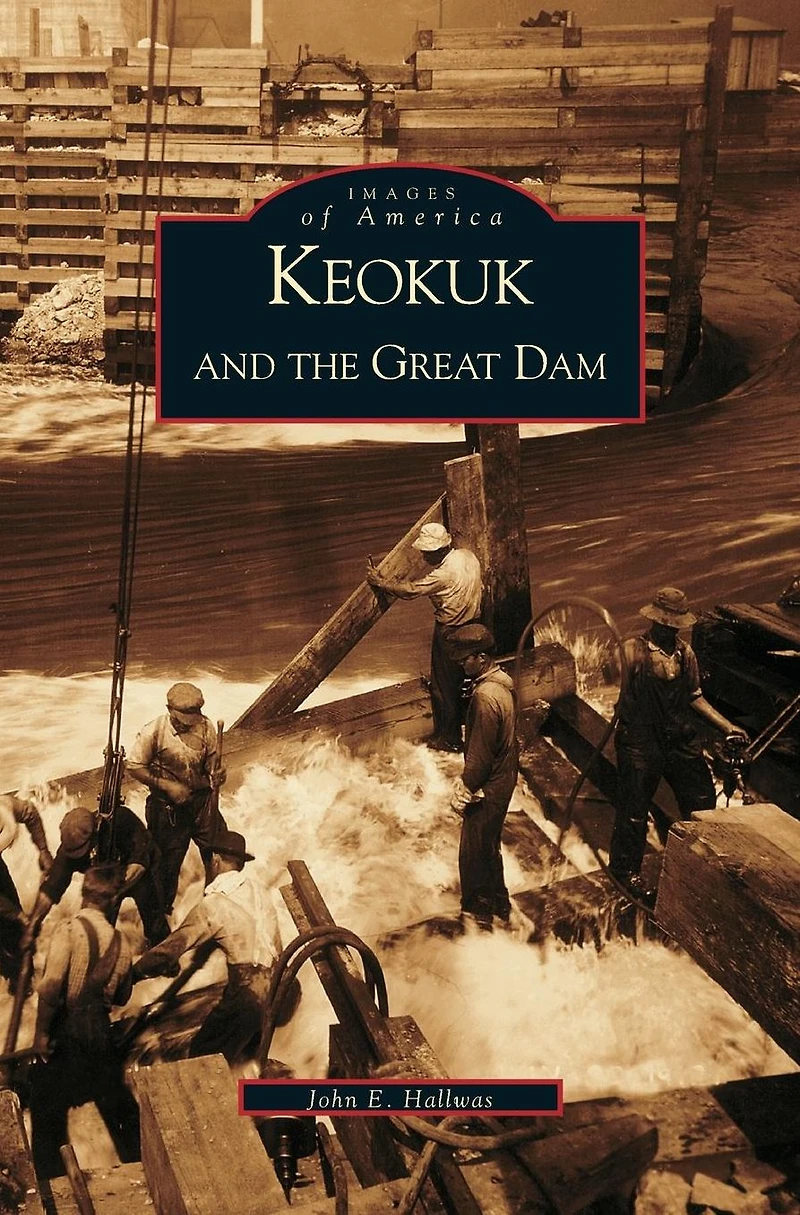 Keokuk and the Great Dam