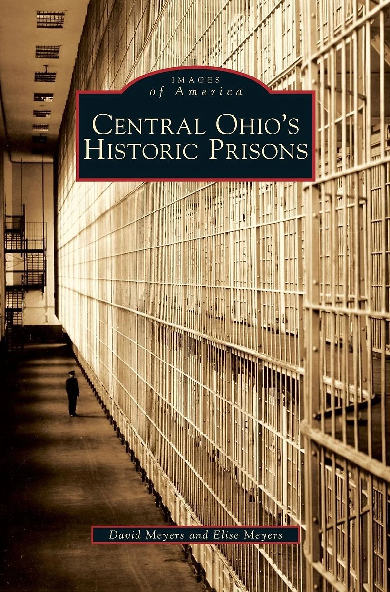 Central Ohio's Historic Prisons
