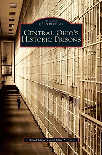 Central Ohio's Historic Prisons