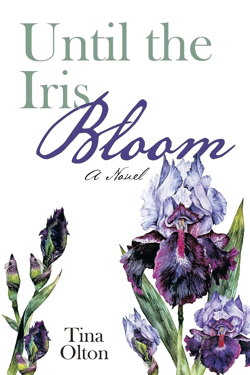 Until the Iris Bloom: A Novel