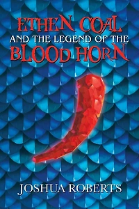 Ethen Coal and the Legend of Blood Horn