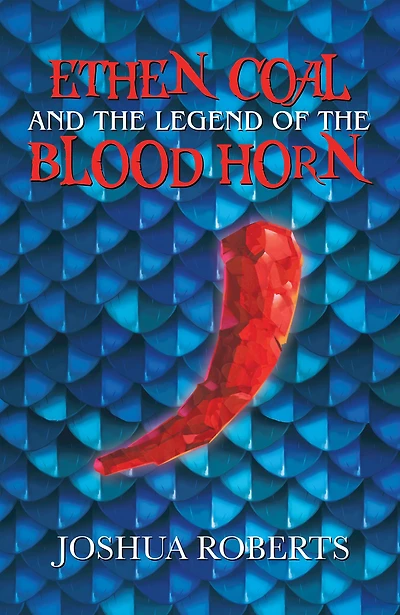 Ethen Coal and the Legend of Blood Horn