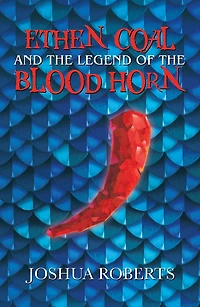 Ethen Coal and the Legend of Blood Horn
