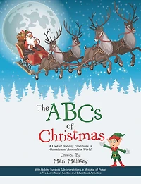 the ABCs of Christmas: A Look at Holiday Traditions Canada and Around World