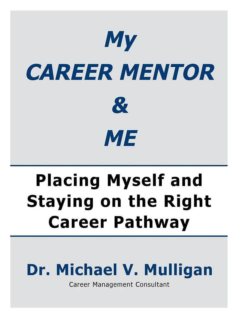 My Career Mentor & Me: Placing Myself and Staying on the Right Pathway