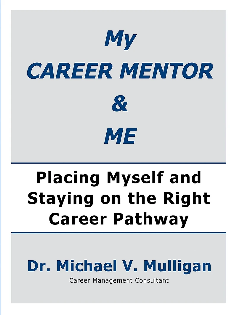 My Career Mentor & Me: Placing Myself and Staying on the Right Pathway