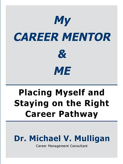 My Career Mentor & Me: Placing Myself and Staying on the Right Pathway