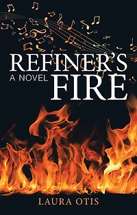 Refiner's Fire: A Novel
