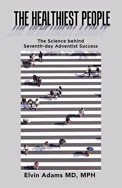 The Healthiest People: The Science Behind Seventh-Day Adventist Success