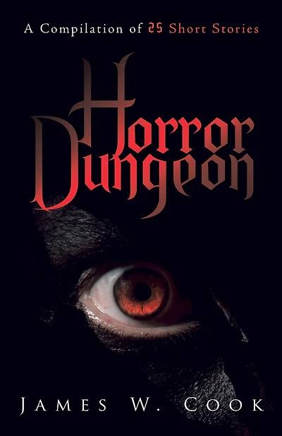 Horror Dungeon: A Compilation of 25 Short Stories