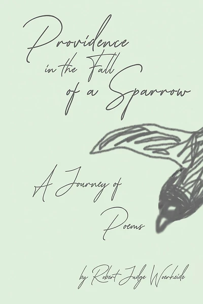 Providence in the Fall of a Sparrow: A Journey of Poems