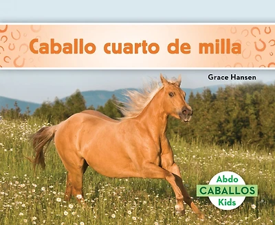 Caballo cuarto de milla (Quarter Horses) (Spanish Version)