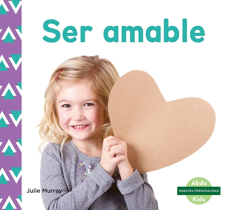 Ser amable (Kindness) (Spanish Version)
