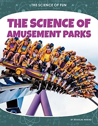 Science of Amusement Parks