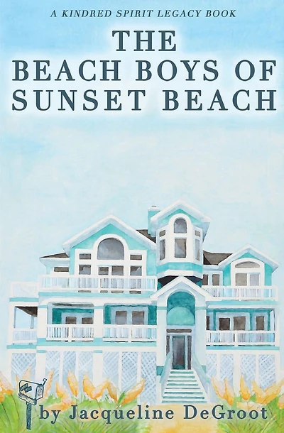 The Beach Boys of Sunset Beach: A Kindred Spirit Mailbox Legacy Story
