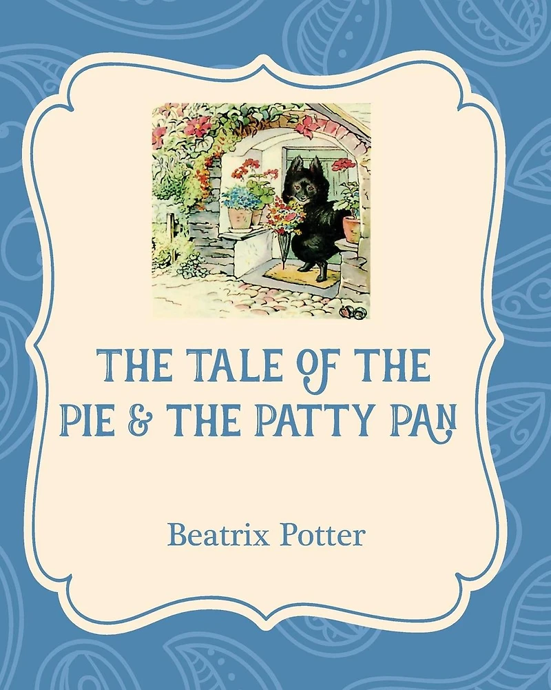The Tale of Pie and Patty-Pan