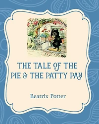 The Tale of Pie and Patty-Pan