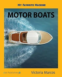 My Favorite Machine: Motor Boats